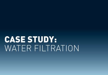 Water Filtration Case Study
